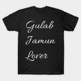 Gulab jamun lover T-Shirt